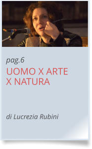 pag.6 UOMO X ARTE X NATURA   di Lucrezia Rubini